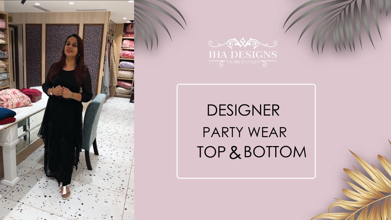 DESIGNER PARTYWEAR TOP AND BOTTOM COLLECTIONS - YouTube