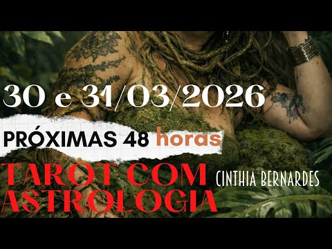 TAROT COM ASTROLOGIA DIAS 30 e 31/03/2026 | PREPARAÇÃO POWER PARA A LUA CHEIA EM LIBRA