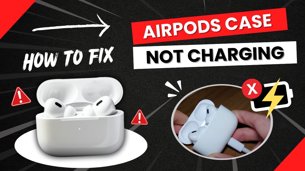 How to Fix AirPods Case Not Charging | Troubleshooting Guide - YouTube