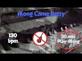 Along Came Betty - 130 bpm, Swing, NO BASS Backing Track for Jazz Practice, 30 min. Play-Along