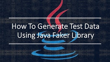 How To Generate Test Data Using Java Faker Library | Java Faker API
