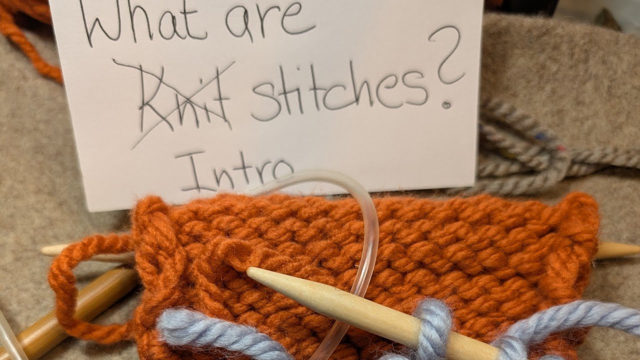 Knitting 101, What are stitches?