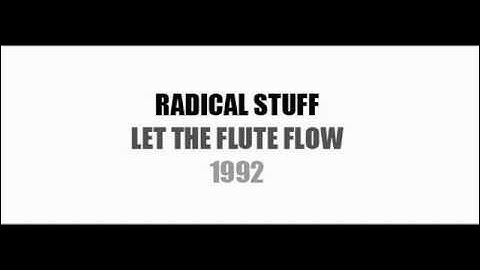 RADICAL STUFF - Let The Flute Flow (1992)