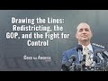 Drawing the Lines: Redistricting, the GOP, and the Fight for Control