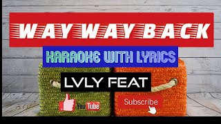 Download Lagu Lvly feat.Megan Wofford. -Way Way Back Karaoke Lyrics.Epidemic Music MP3