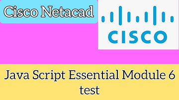 Cisco Netacad || Java Script Essintial (JSE) Modul 6 Test 100% score # module|| CISCO🎥