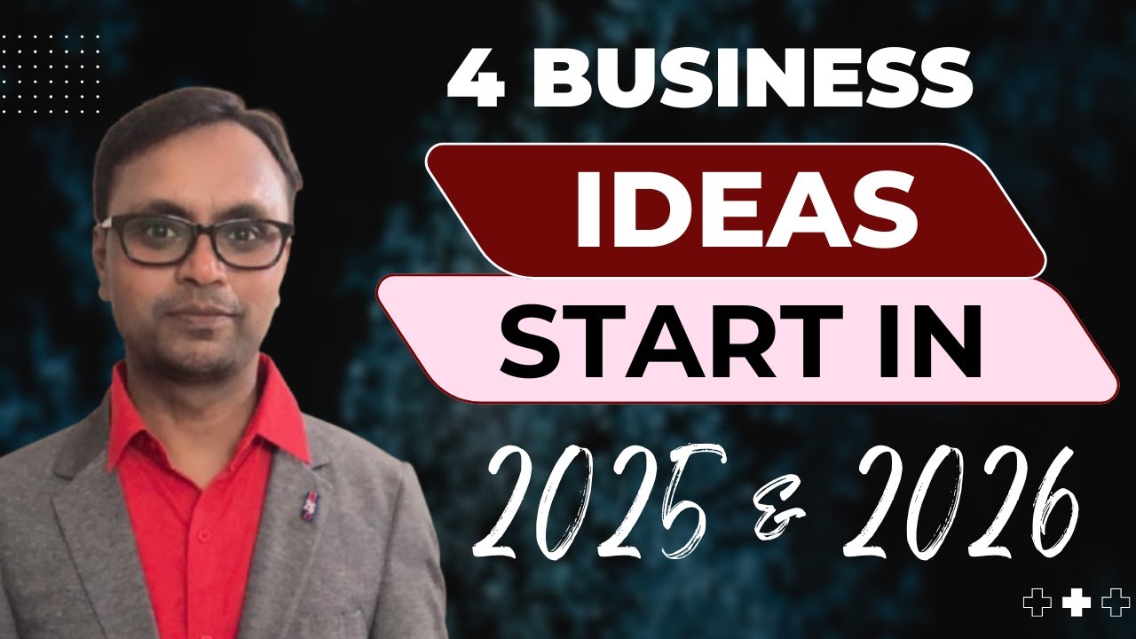 4 Business Ideas You Can Start in India in 2025 & 2026 | कैसे पाएं ...