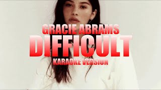 Difficult - Gracie Abrams (Instrumental Karaoke) [KARAOK&J]