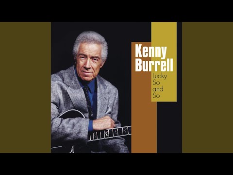 Putar Squeeze Me - Kenny Burrell