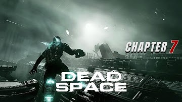 Dead Space Remake – Chapter 7: Into the Void | No Commentary Gameplay