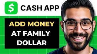 How to Add Money to Cash App Card at Family Dollar (Full Guide)