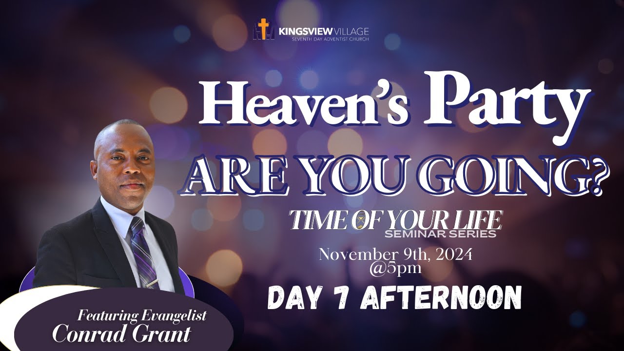 "Time Of Your Life: Heaven's "Party" Are You Going?” - Featuring Conrad Grant