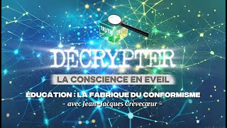 Éducation La Fabrique Du Conformisme Avec Jean Jacques Crèvecoeur
