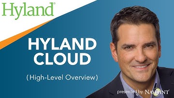 Hyland Cloud Overview - Everything You Need to Know (2021)