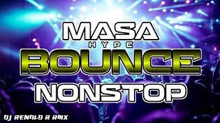 NONSTOP { MASA HYPE BOUNCE } DJ RENALD R RMX
