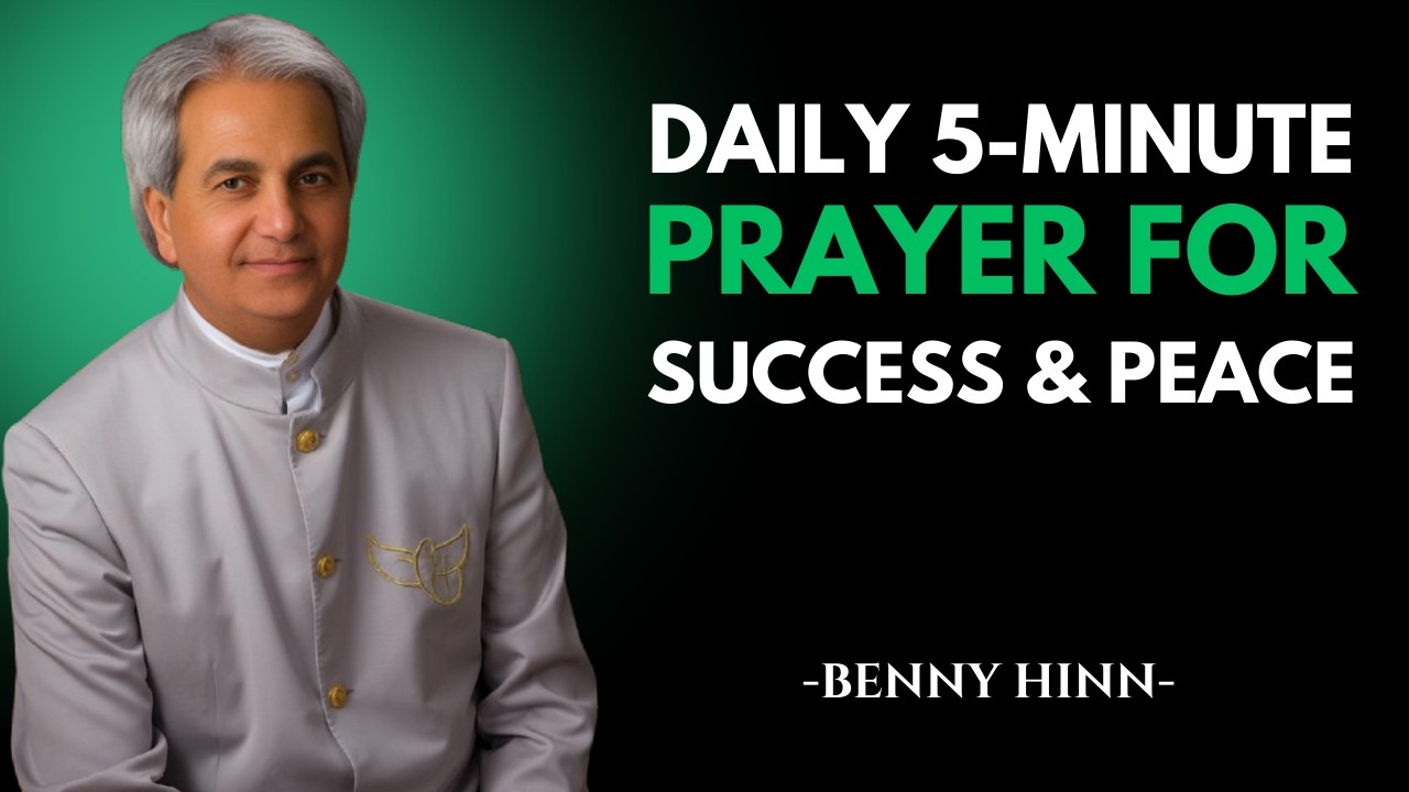 DAILY 5-MINUTE PRAYER FOR SUCCESS & PEACE | BENNY HINN | MUST WATCH