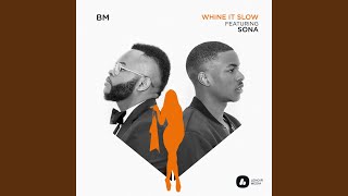 Whine It Slow (Remix) (feat. Sona)