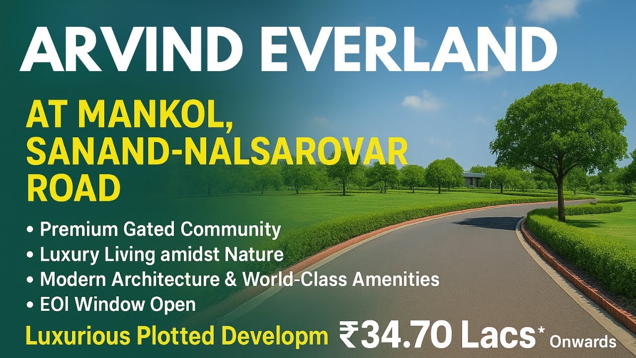 Arvind Everland Project Tour | Future-Ready Township in Ahmedabad