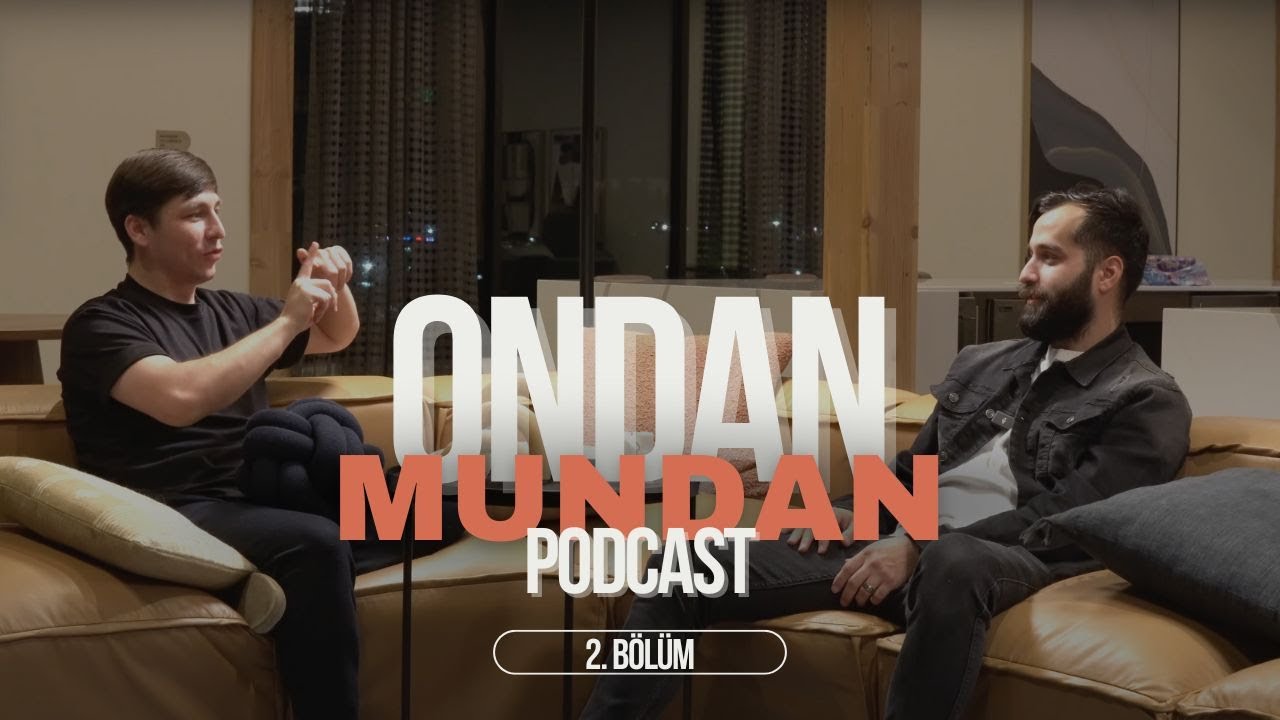 "Ondan Mundan" Podcast | 2nji Bolum