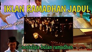 Iklan Ramadhan Jadul Tahun (2006-2011) | Nostalgia Suasana Ramadhan Jaman Dulu Bikin Baper [New]