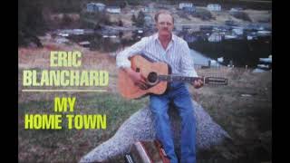 Eric Blanchard - My Home Town (1993)