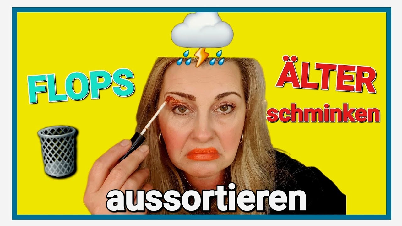 FLOPS die ÄLTER machen | aussortieren | schminken reife Haut