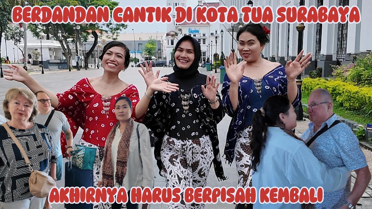 PERPISAHAN‼️ AKHIRNYA KAMI HARUS PULANG II DI KOTA TUA SURABAYA MEMAKAI KEBAYA BARENG ADIK & BESTIE
