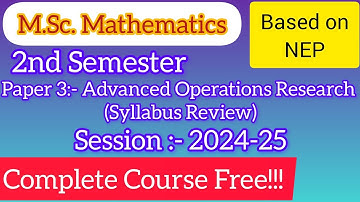 M.Sc. Mathematics 2nd Semester Paper-3 :- Advanced Operations Research | MathsByIsha