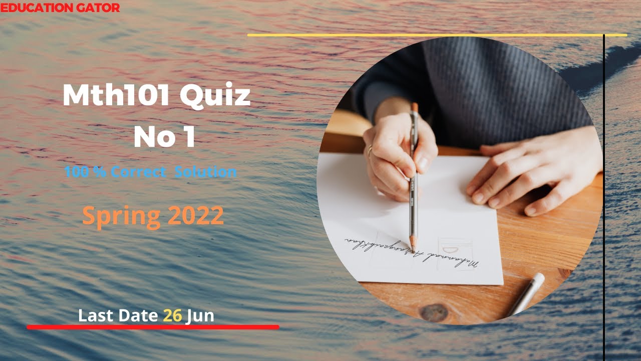Mth101 Quiz no 1 | Spring 2022| Mth101 Quiz 1 Solution | Math101 Quiz no 1