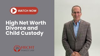 Famous High Net Worth Divorce and Child Custody: Protecting Your Children's Best Interests Wealth