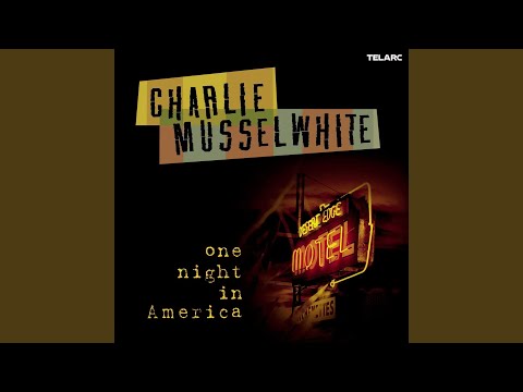 Putar One Time One Night - Charlie Musselwhite