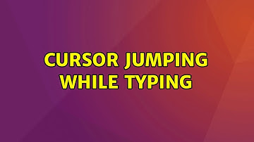 Ubuntu: cursor jumping while typing