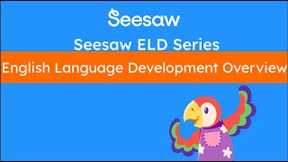 Seesaw ELD Overview
