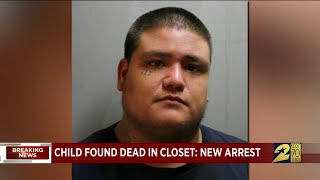 Child found dead in closet: New arrest
