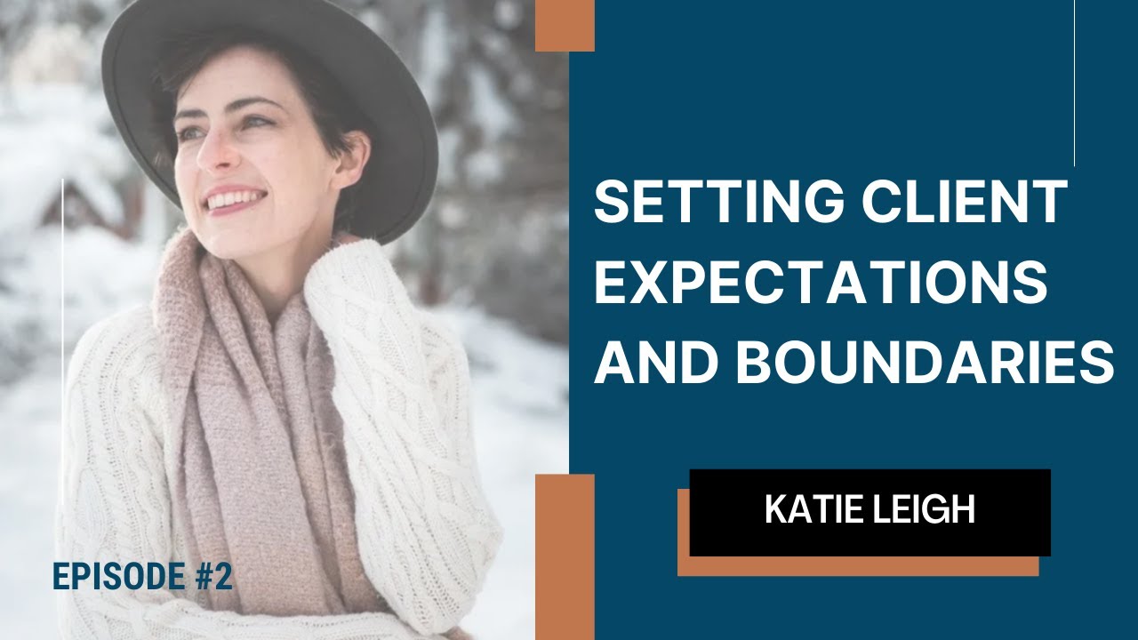 Setting Client EXPECTATIONS and BOUNDARIES | Katie Leigh | Marketing Coach | Ready.Set.Glo! Podcast