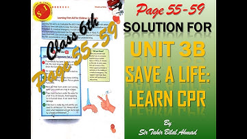 Model textbook of English for class 6 unit 3B,Save a life learn CPR, Page No 55 59 new 2023 FDE  NCC