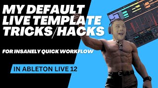 Insane Template Workflow Hacks For Live 12