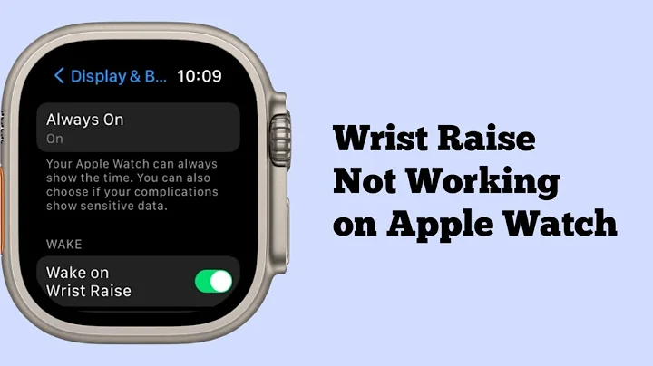 Wrist Raise Not Working on Apple Watch 5, 6, 7 & 8 in watchOS 9 [ Fixed]