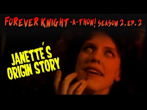 Janette's secret origins! - Forever Knight-A-Thon S02E02