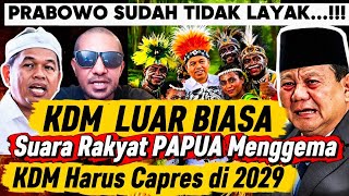 Extraordinary, KDM's Name Resounds in Papua, President Prabowo Subianto is no longer fit to lead ...