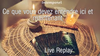 Ce que vous devez entendre ici et maintenant (Live replay 08/03/2026)