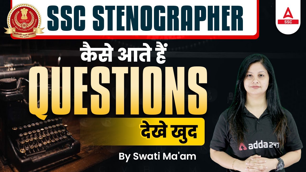 SSC Stenographer Questions Pattern | SSC Steno 2023 Exam Pattern By ...