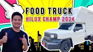 Hilux Champ 2024 - FOOD TRUCK [ช่างบอมออโตทรัค]