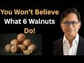 6 Walnuts a Day for 1 Week: The Surprising Health Shift