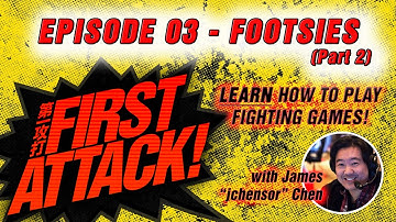 First Attack 2020 Ep 03: Footsies (Part 2) - LEARN TO PLAY FIGHTING GAMES -