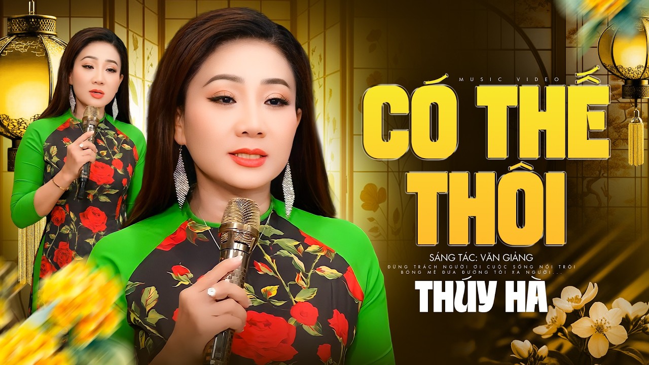 CÓ THẾ THÔI - THUÝ HÀ