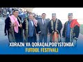 O&#39;zbek futbolining 110 yillik festivali Xorazm va Qoraqalpog&#39;istonda davom etdi