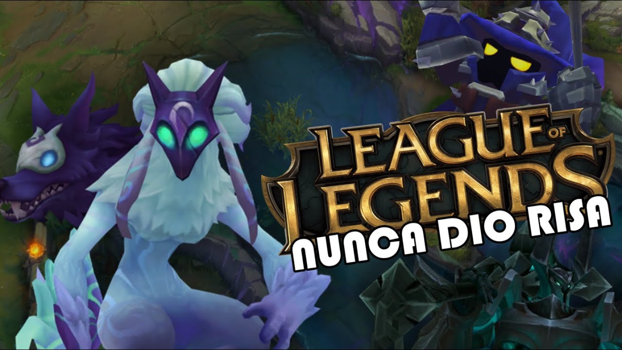 Lol Risa LEAGUE OF LEGENDS NUNCA DIO RISA - YouTube