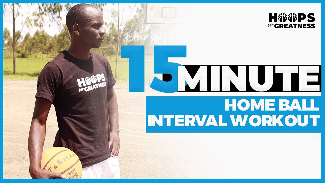15 Minute Ball Interval Home Workout Basketball HIIT 2 YouTube