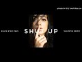 Black Eyed Peas - Shut Up (Valentin Remix) 2020